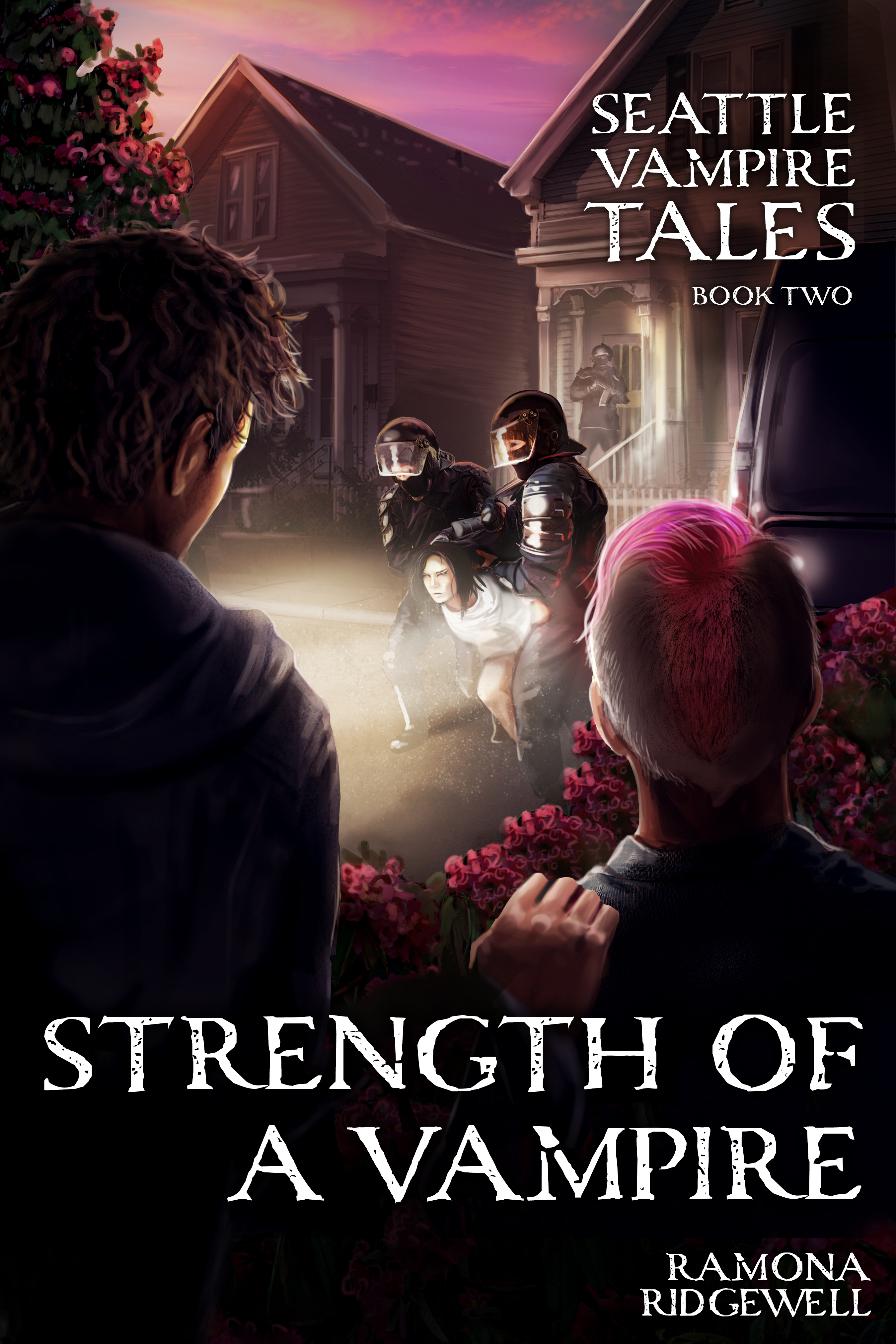 The book front cover shows the backs of two people watching the abduction of a third by men in black riot gear. Medium-sized stylized white text in the upper right reads, "SEATTLE VAMPIRE TALES" with "BOOK TWO" just below it in a much smaller font. At the bottom, in much larger text it reads, "STRENGTH OF A VAMPIRE" with "RAMONA RIDGEWELL" just below it in small font.
